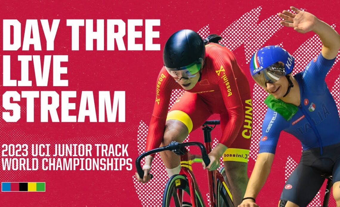 Day Three - Morning Live Stream (no commentary) | 2023 UCI Junior Track World Championships