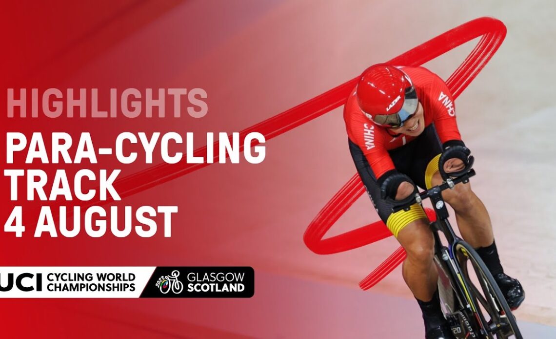 Day Two | Para-Cycling Track Highlights - 2023 UCI Cycling World Championships