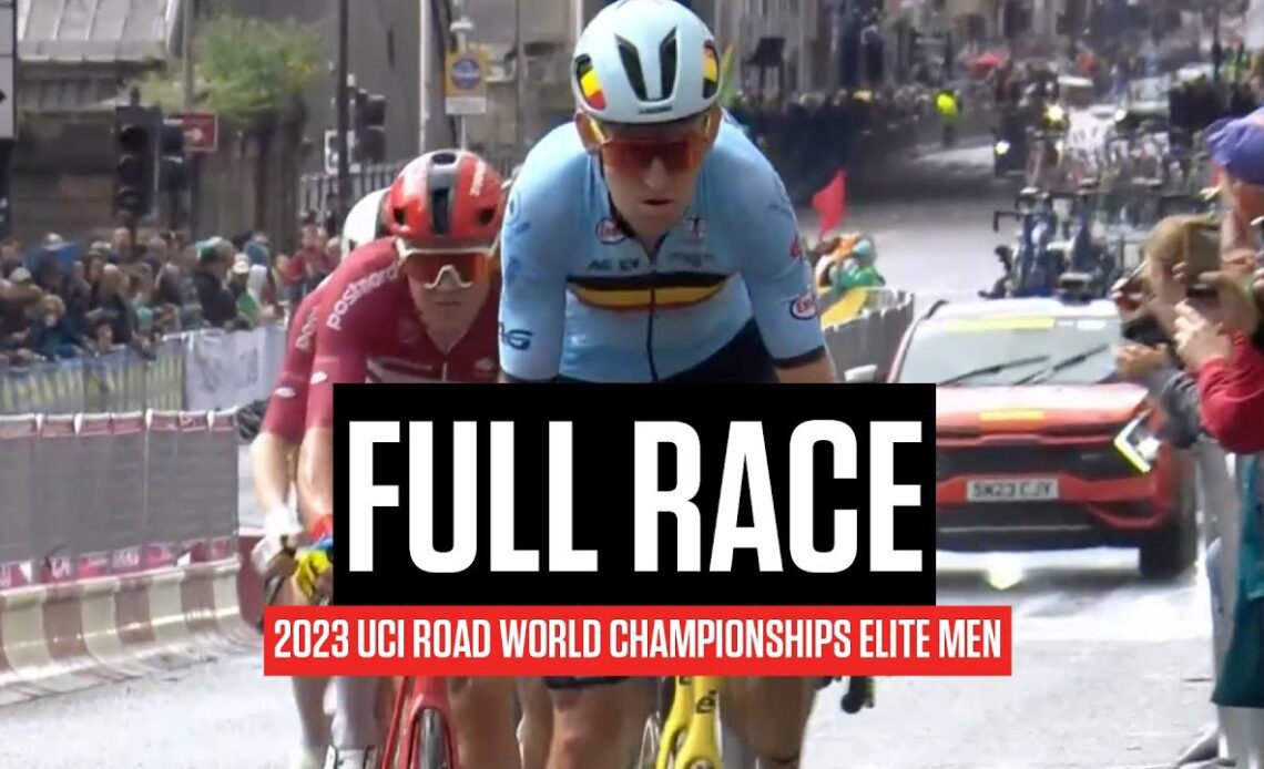 FULL RACE: 2023 UCI Road World Championships Elite Men