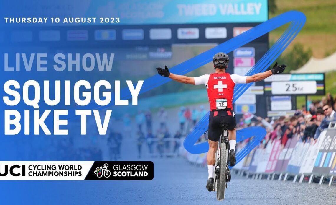 🛑 Live on Day Eight | Squiggly Bike Show - 2023 UCI Cycling World Championships