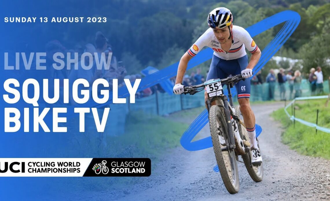 🛑 Live on Day Eleven | Squiggly Bike Show - 2023 UCI Cycling World Championships