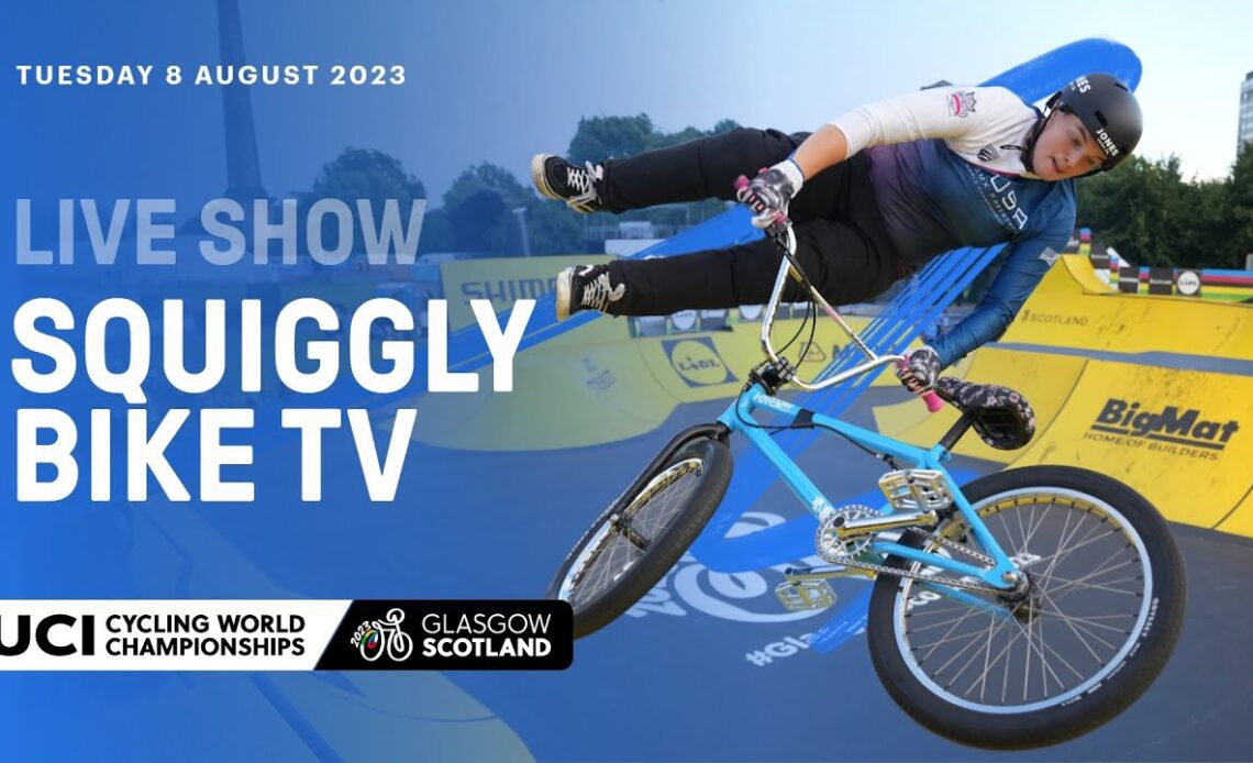 🛑 Live on Day Six | Squiggly Bike Show - 2023 UCI Cycling World Championships