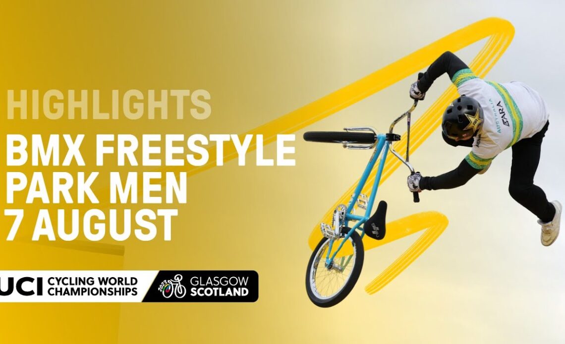 Men Elite BMX Freestyle Park Highlights - 2023 UCI Cycling World Championships