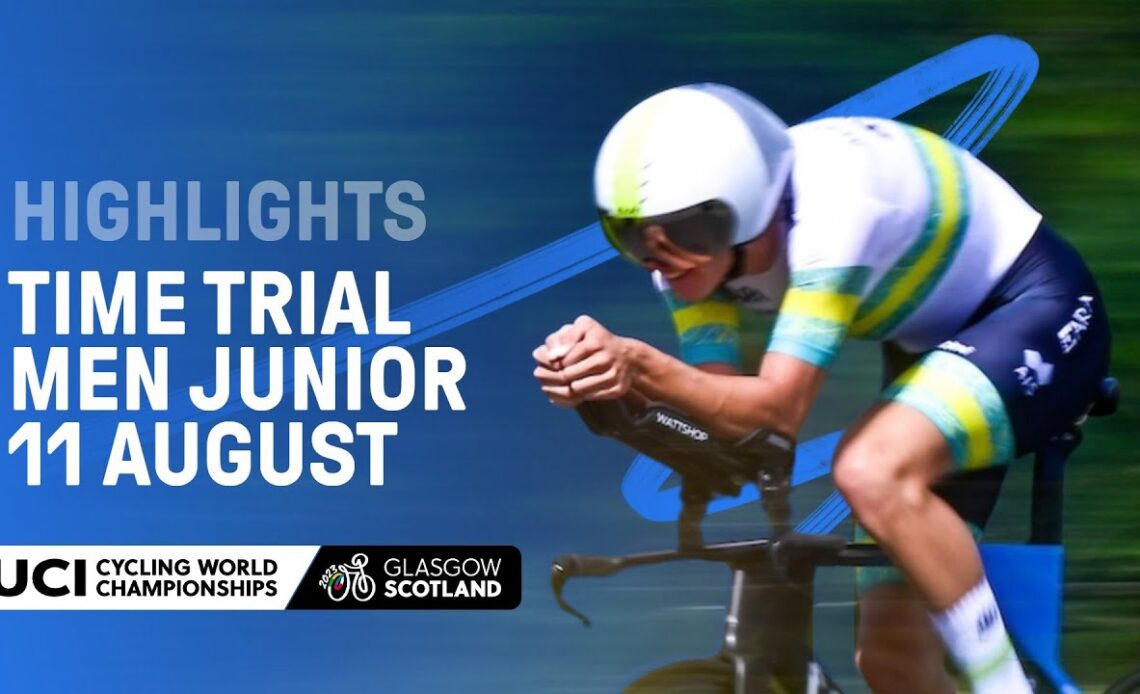Men Junior Time Trial Highlights - 2023 UCI Cycling World Championships