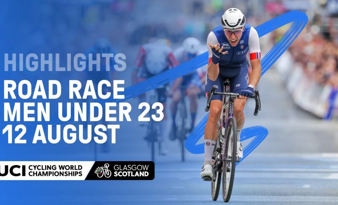 Men Under 23 Road Race Highlights - 2023 UCI Cycling World Championships