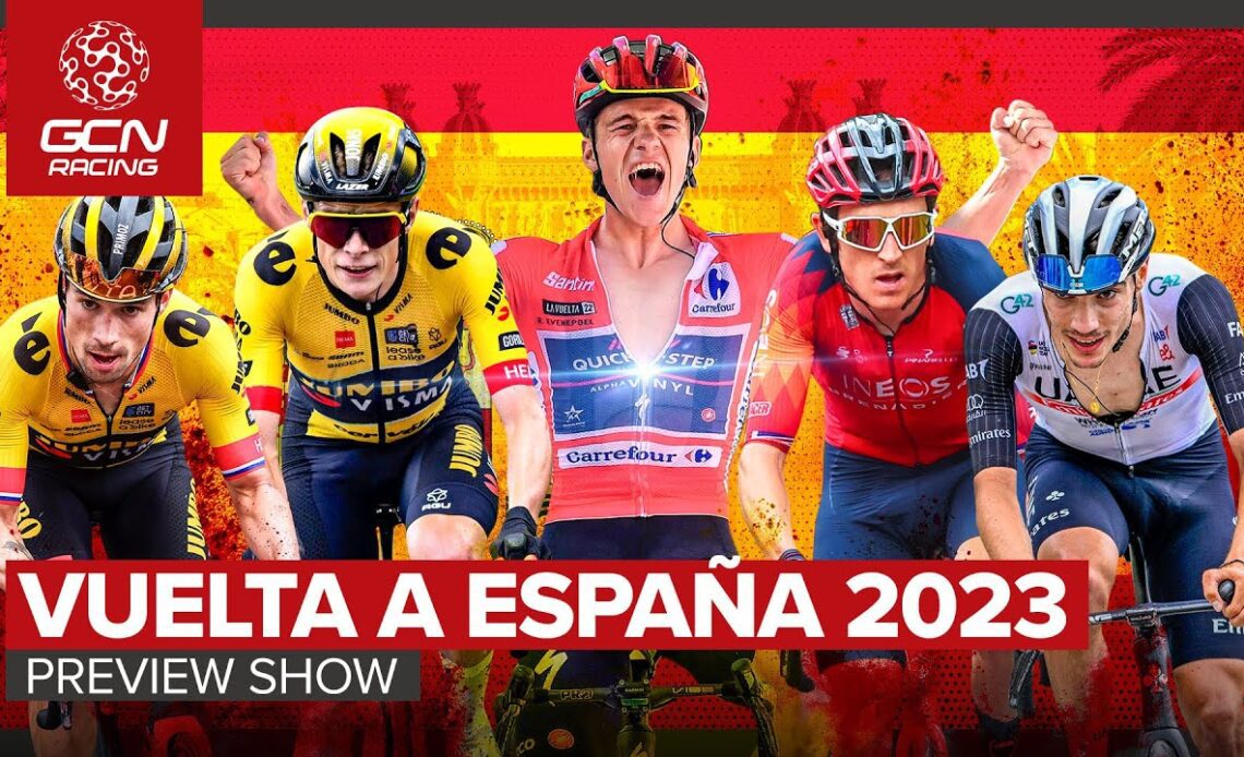 The Best Grand Tour Start List Ever? | Vuelta A España 2023 Preview Show