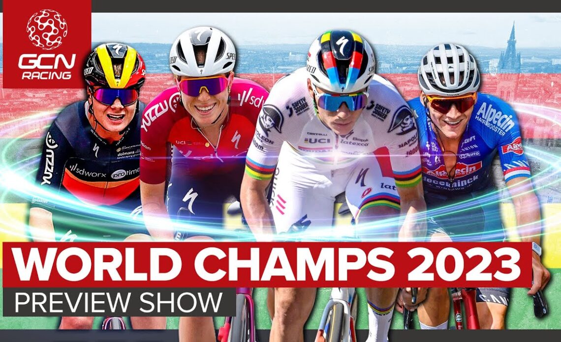 Who Will Win The 2023 World Championships? | GCN Racing Preview Show
