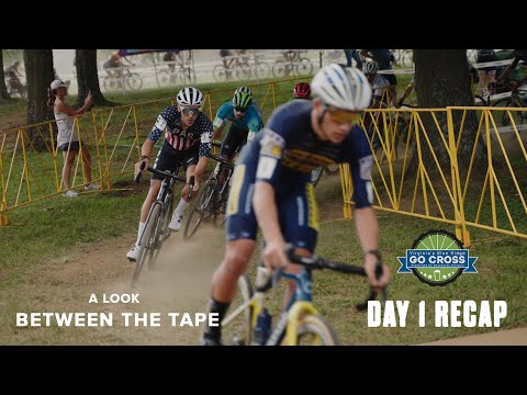 2023 Pro CX Series - Episode 1 Between the Tape - Go Cross Day 1