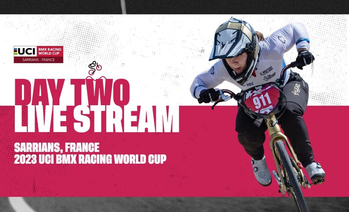 Day Two – Sarrians (FRA) | 2023 UCI BMX Racing World Cup
