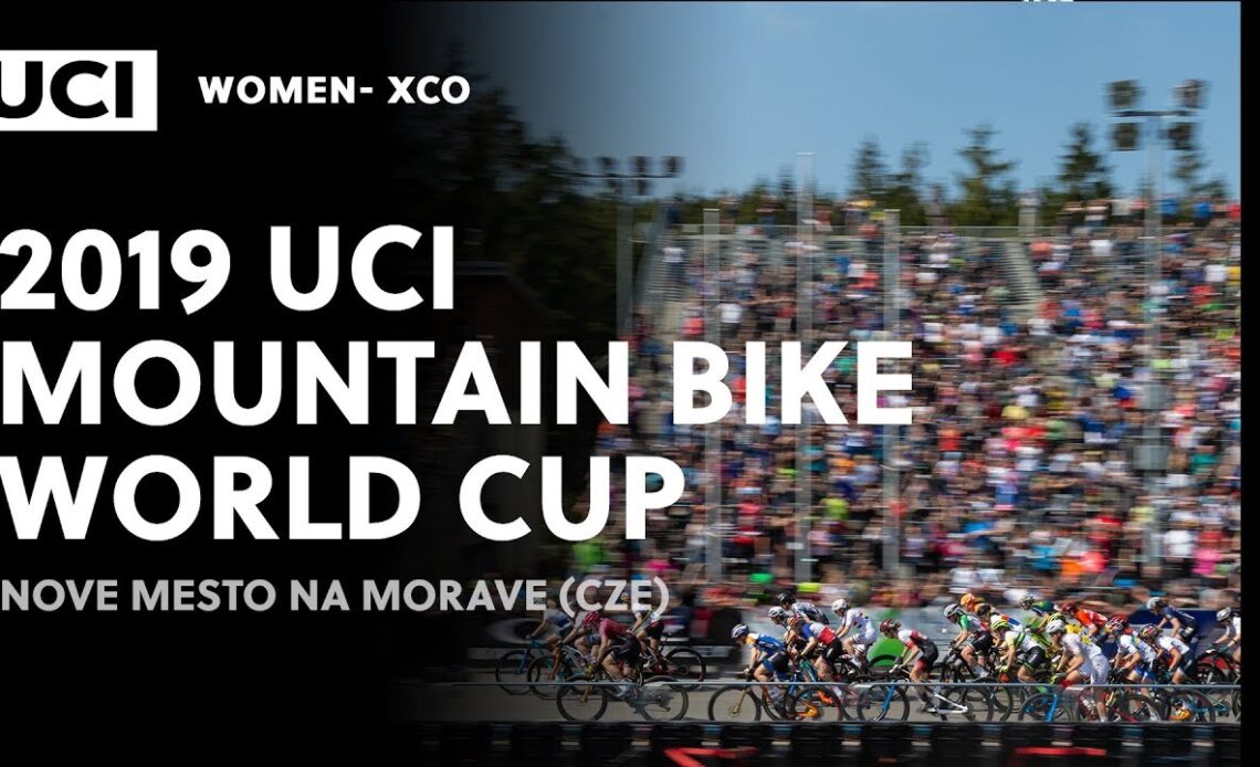 Women XCO Nove Mesto - 2019 Mercedes-Benz UCI MTB World Cup