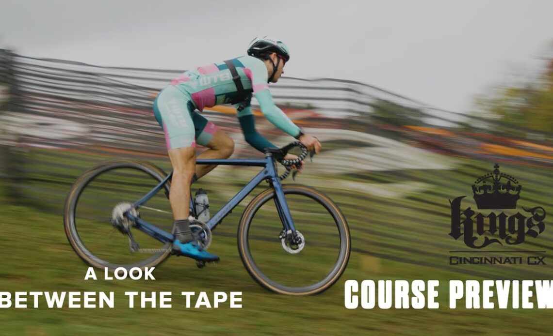 2023 Pro CX Calendar - Episode 15 Between the Tape - Kings CX Course Preview
