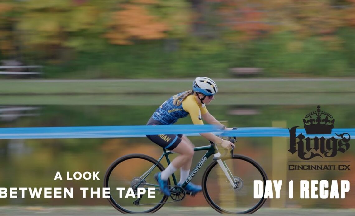 2023 Pro CX Calendar - Episode 16 Between the Tape - Kings CX Day 1