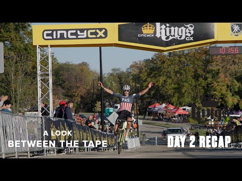 2023 Pro CX Calendar - Episode 17 Between the Tape - Kings CX Day 2
