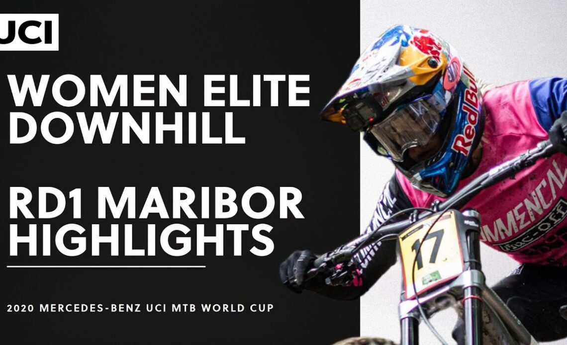 Round 1 - Women Elite DHI Maribor Highlights | 2020 Mercedes-Benz UCI MTB World Cup