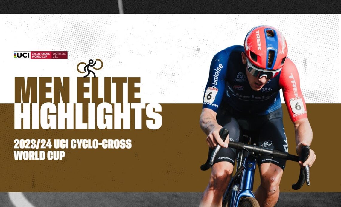 Waterloo - Men Elite Highlights | 2023/24 UCI Cyclo-cross World Cup