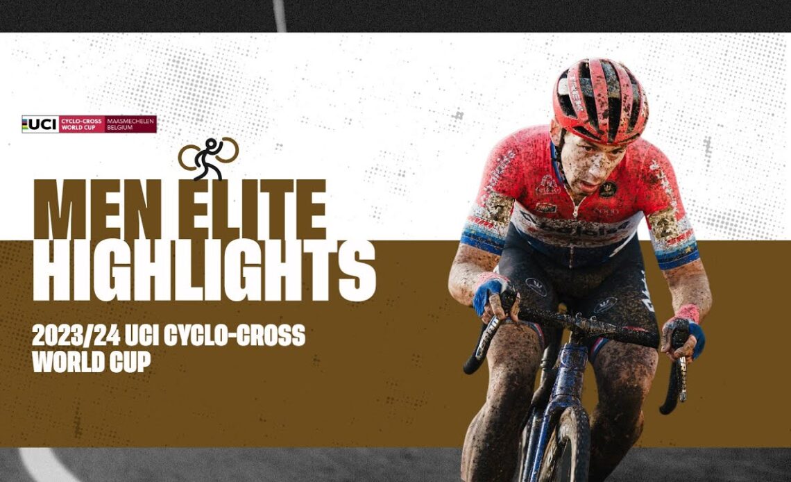 Maasmechelen - Men Elite Highlights - 2023/24 UCI Cyclo-cross World Cup