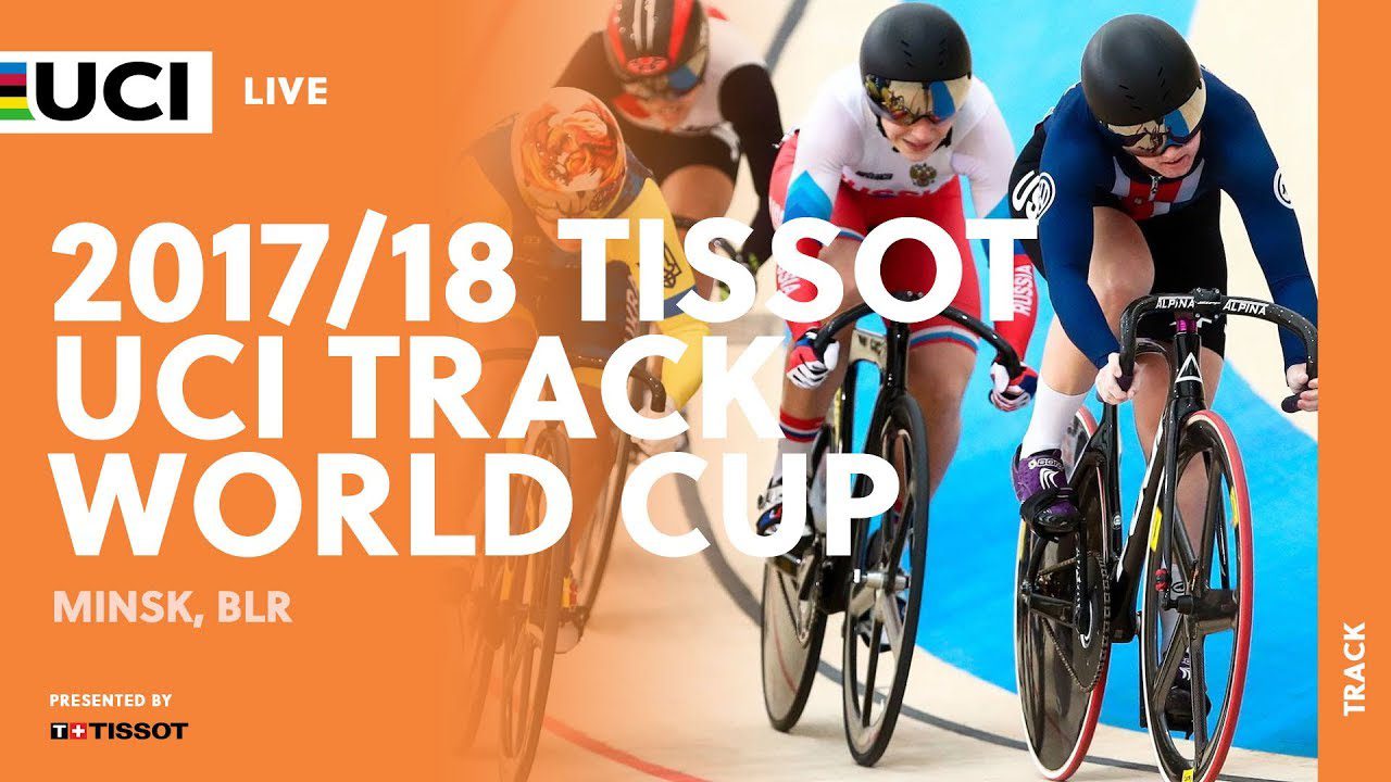 2017-18 Tissot UCI Track World Cup –Minsk (BLR)