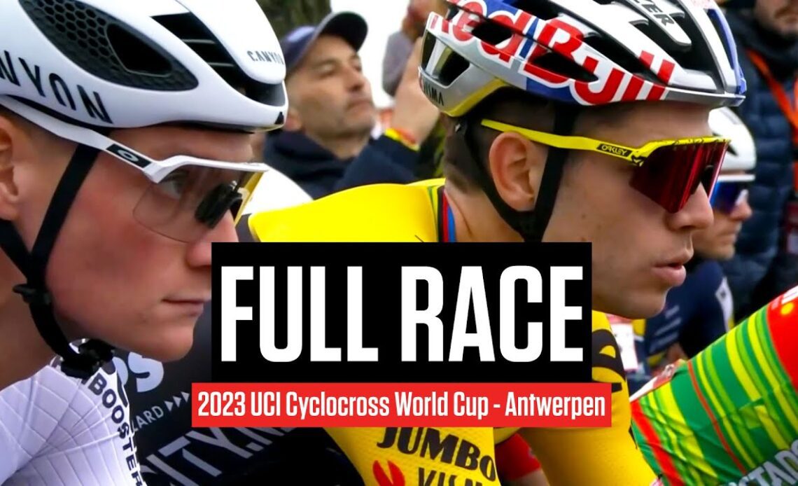 FULL RACE: 2023 UCI Cyclocross World Cup Antwerpen