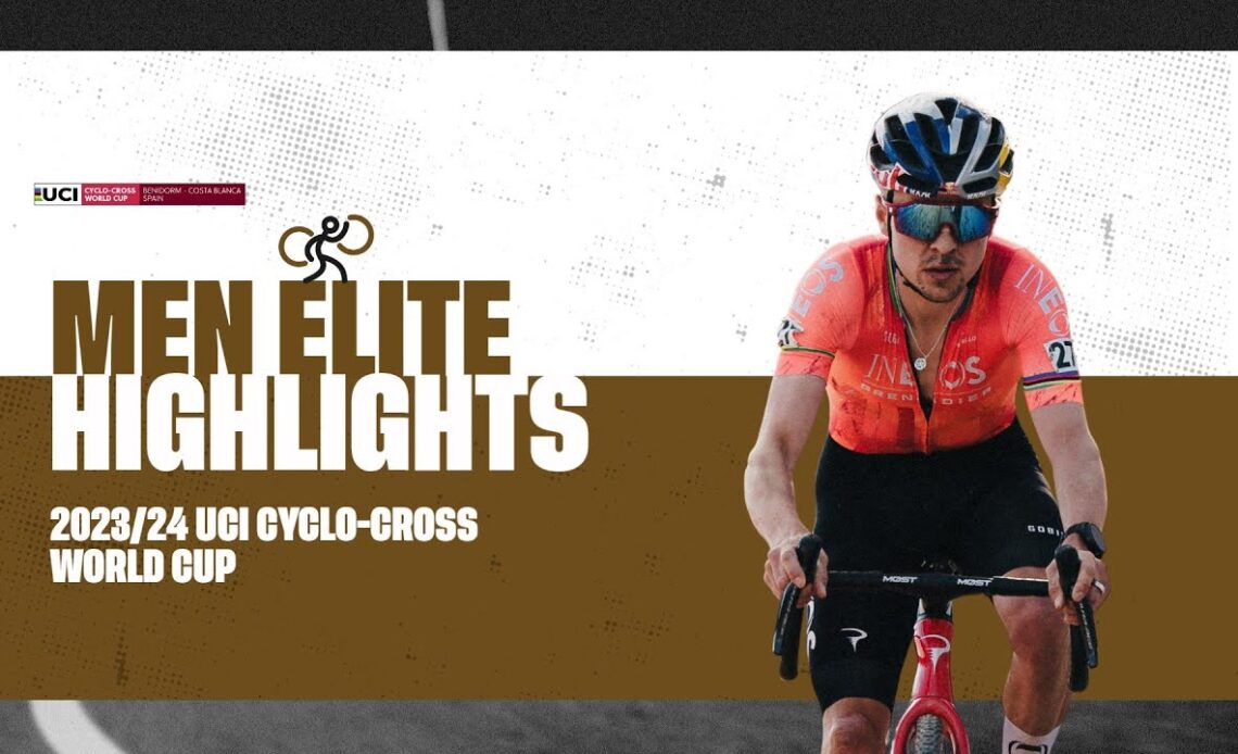 Benidorm - Men Elite Highlights - 2023/24 UCI Cyclo-cross World Cup