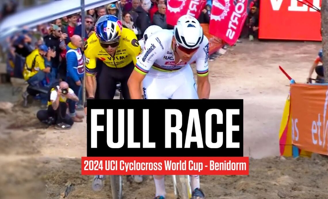 FULL RACE: 2024 UCI Cyclocross World Cup - Benidorm