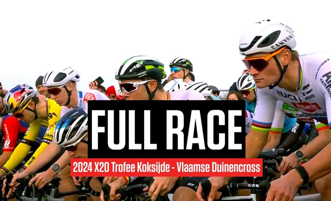 FULL RACE: 2024 X2O Trofee Koksijde - Vlaamse Duinencross