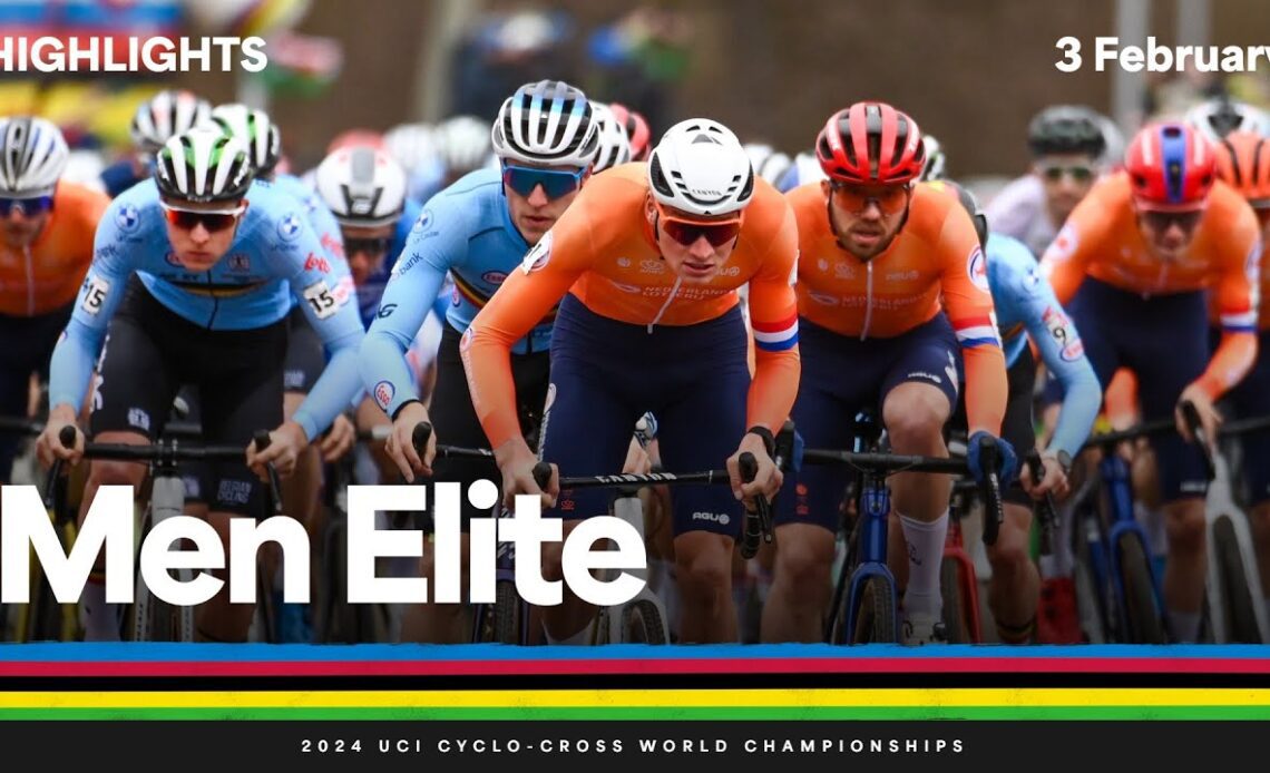 Men Elite Highlights | 2024 UCI Cyclo-cross World Championships