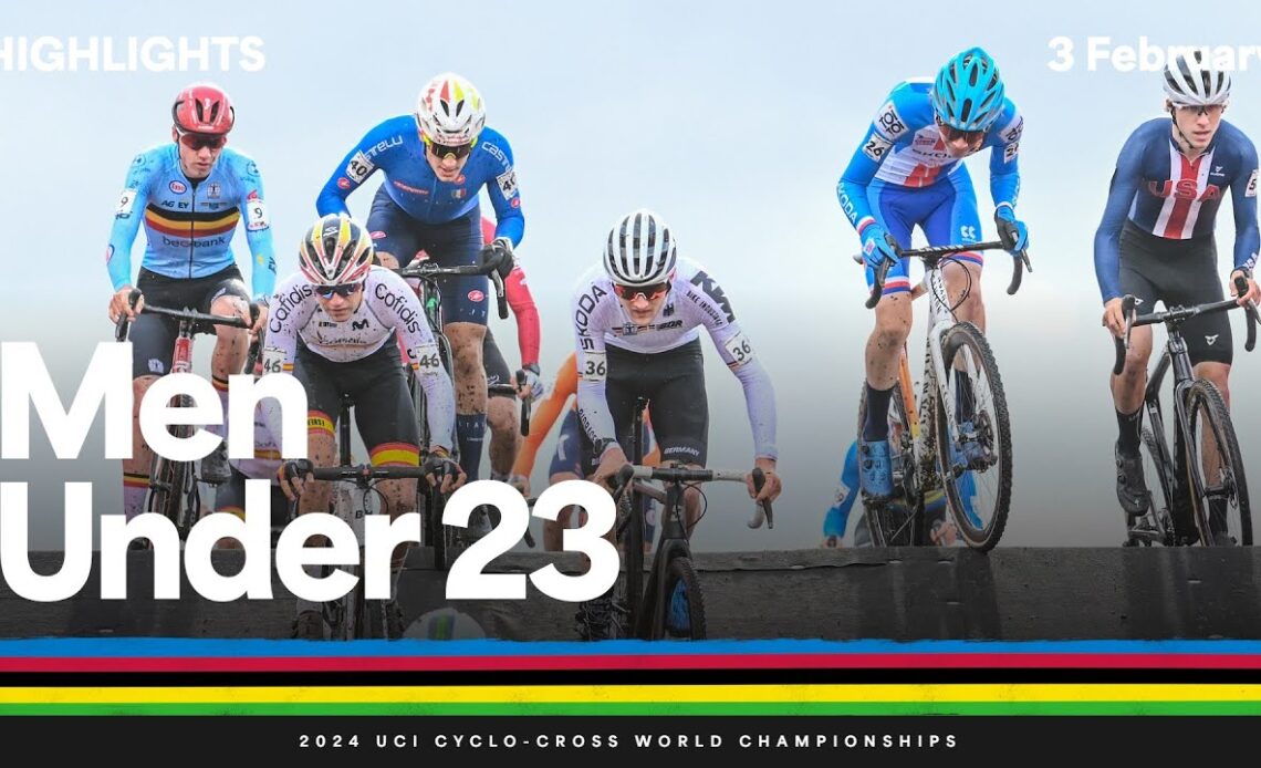 Men Under 23 Highlights | 2024 UCI Cyclo-cross World Championships