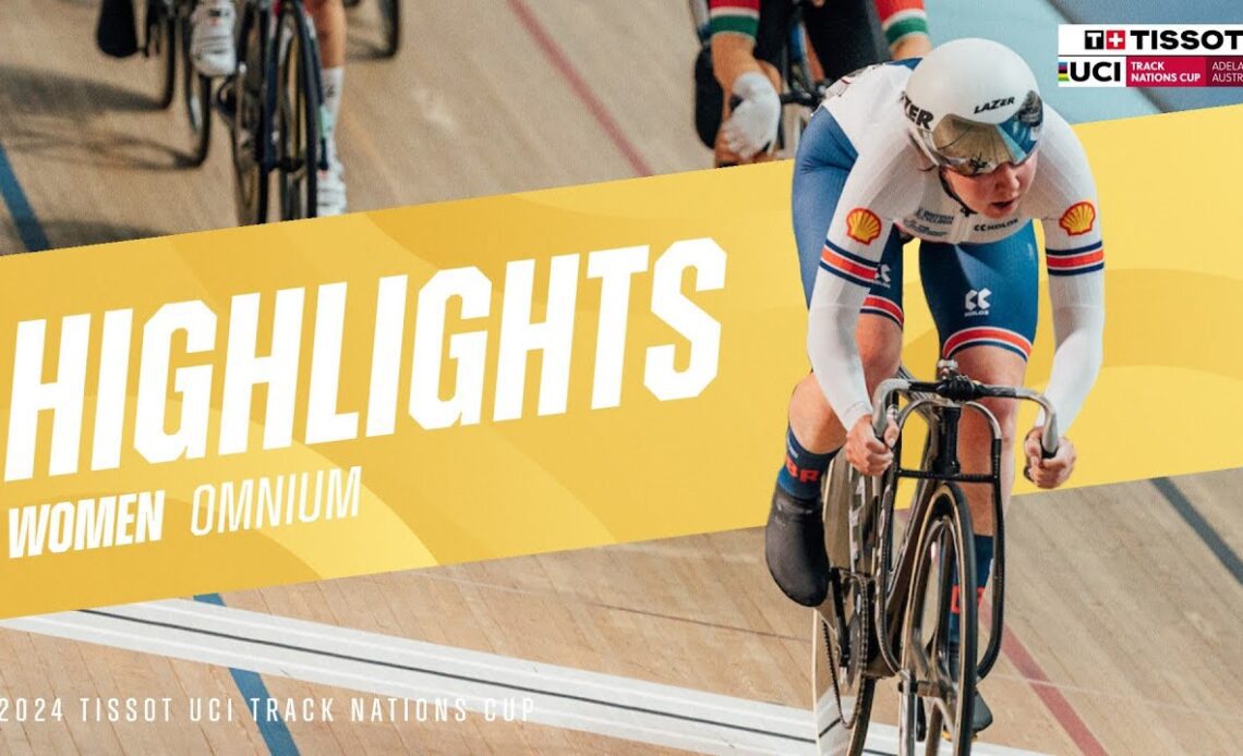 Women's Omnium Highlights - Adelaide (AUS) | 2024 Tissot UCI Track Nations Cup