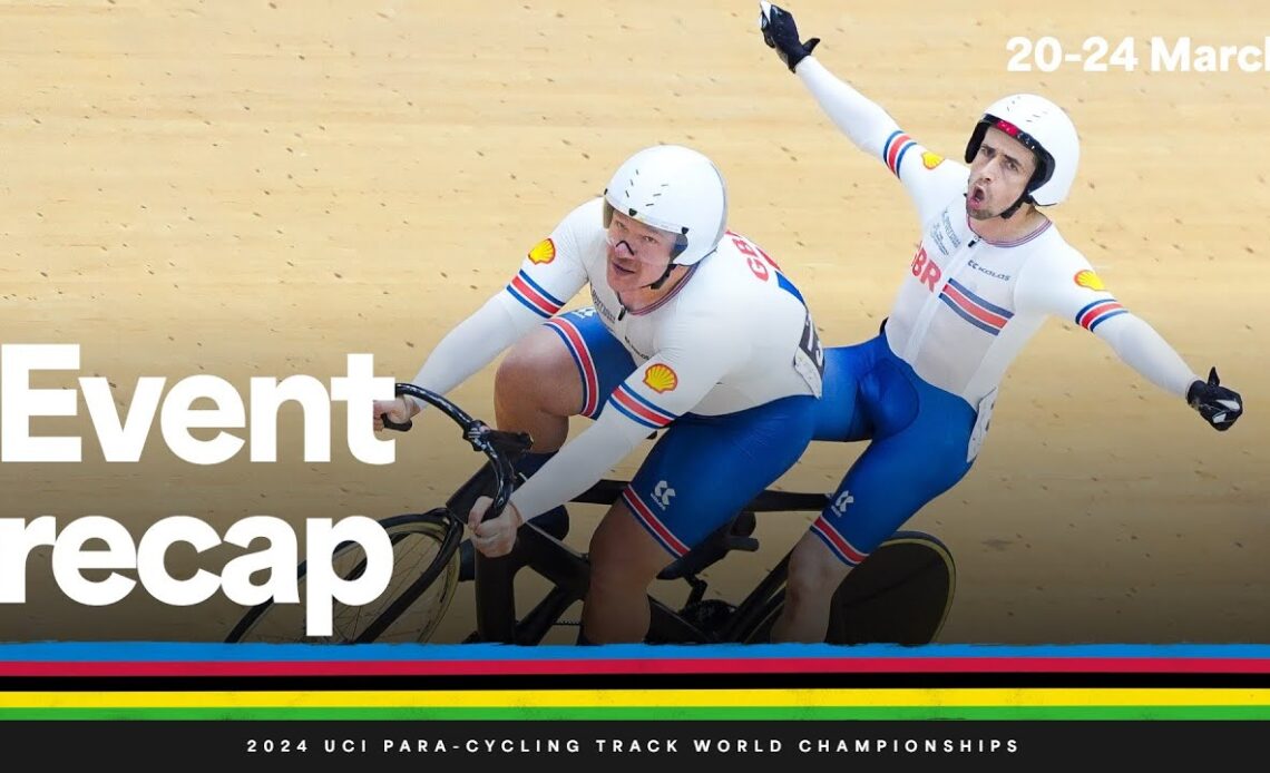 Event Recap | 2024 UCI Para-cycling Track World Championships