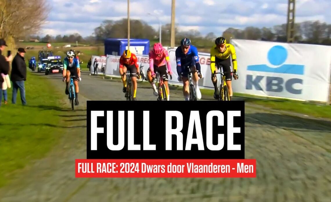 FULL RACE: 2024 Dwars door Vlaanderen - Men