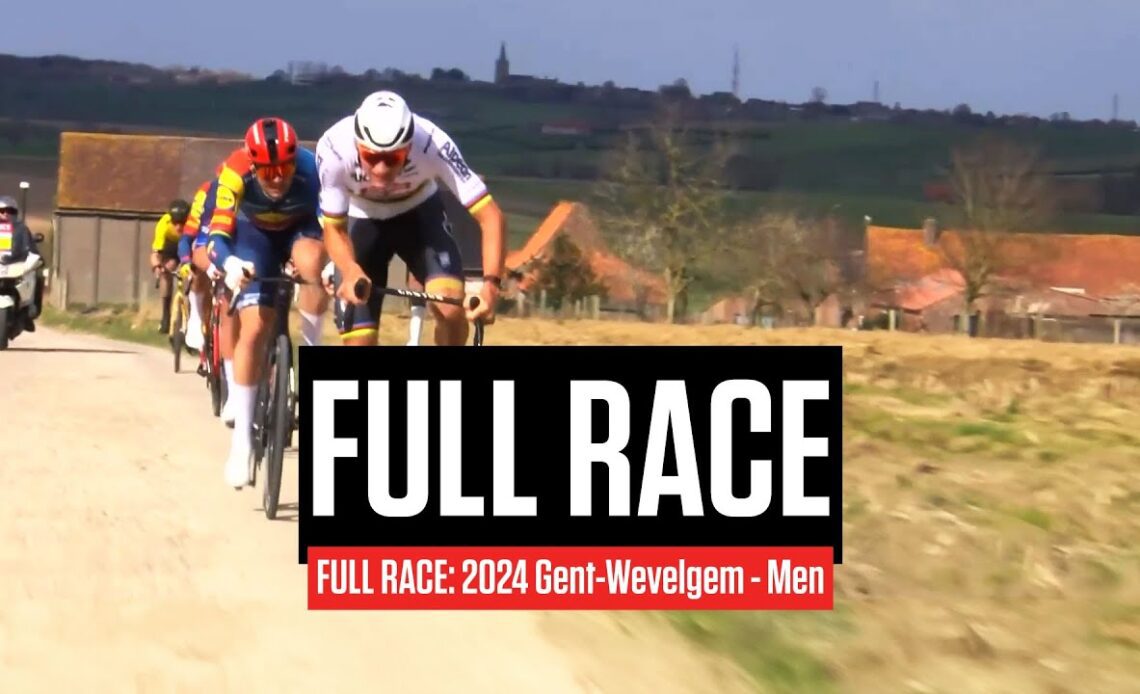 FULL RACE: 2024 Gent-Wevelgem - Men
