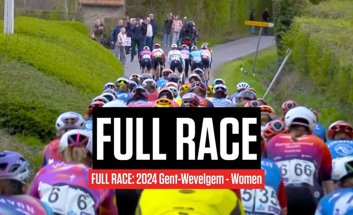 FULL RACE: 2024 Gent-Wevelgem - Women
