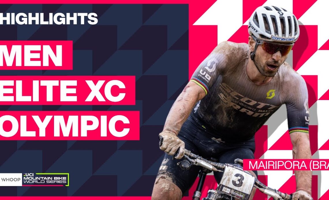 Mairiporã - Men Elite XCO Highlights | 2024 UCI Mountain Bike World Cup