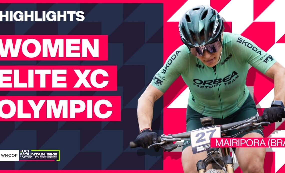 Mairiporã - Women Elite XCO Highlights | 2024 UCI Mountain Bike World Cup