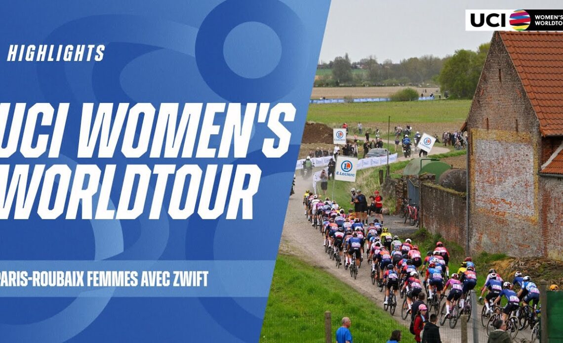 Paris-Roubaix Femmes avec Zwift Highlights | 2024 UCI Women's WorldTour