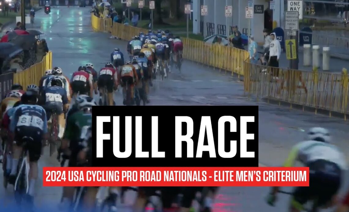 FULL RACE: USA Cycling Pro Road Nationals 2024 Elite Men's Criterium