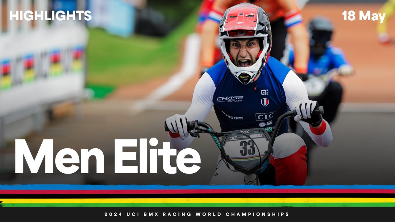 Men Elite Highlights 2024 UCI BMX Racing World Championships VCP