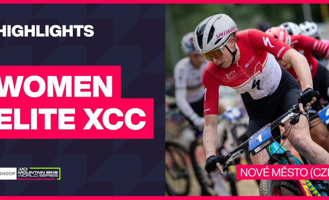 Nové Město - Women Elite XCC Highlights | 2024 WHOOP UCI Mountain Bike World Cup