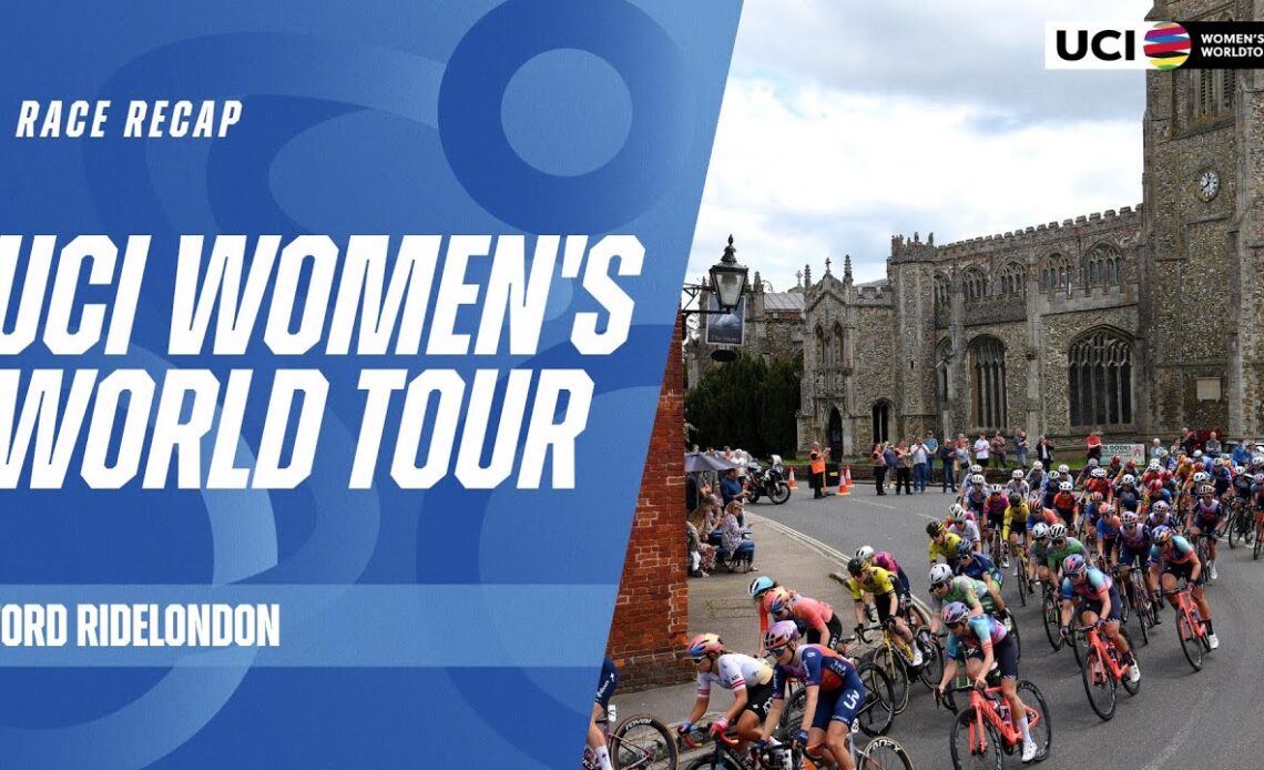 Race Recap - Ford RideLondon Highlights | 2024 UCI Women's WorldTour