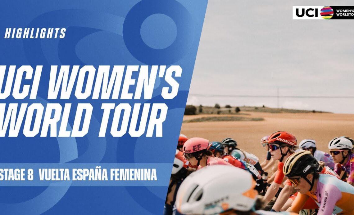 Stage 8 - La Vuelta Femenina Highlights | 2024 UCI Women's WorldTour