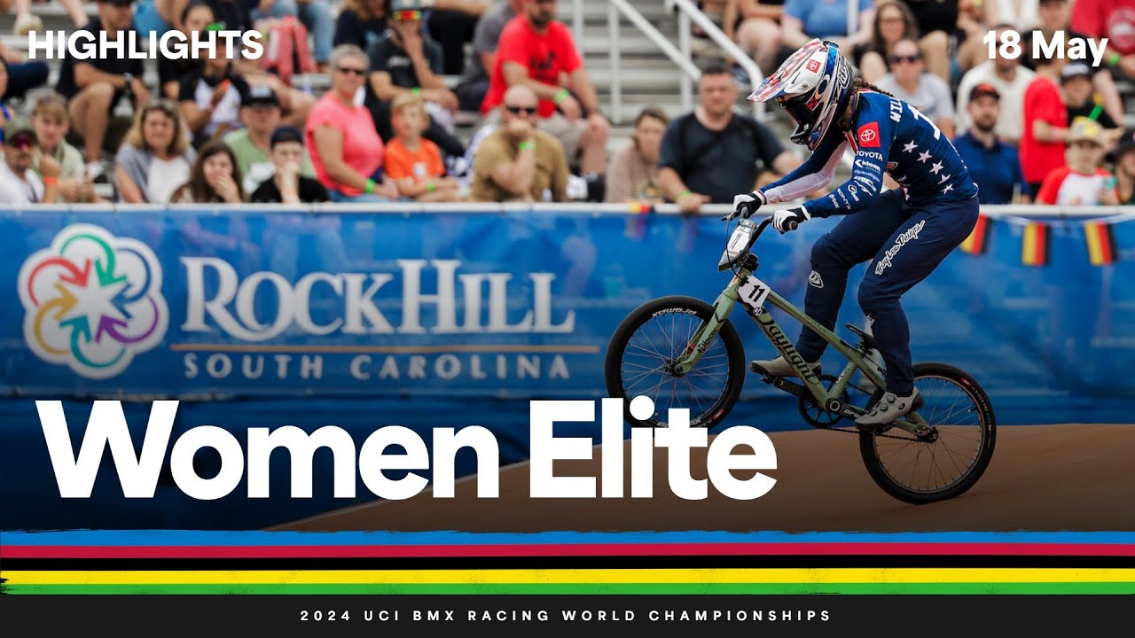 Women Elite Highlights 2024 UCI BMX Racing World Championships VCP