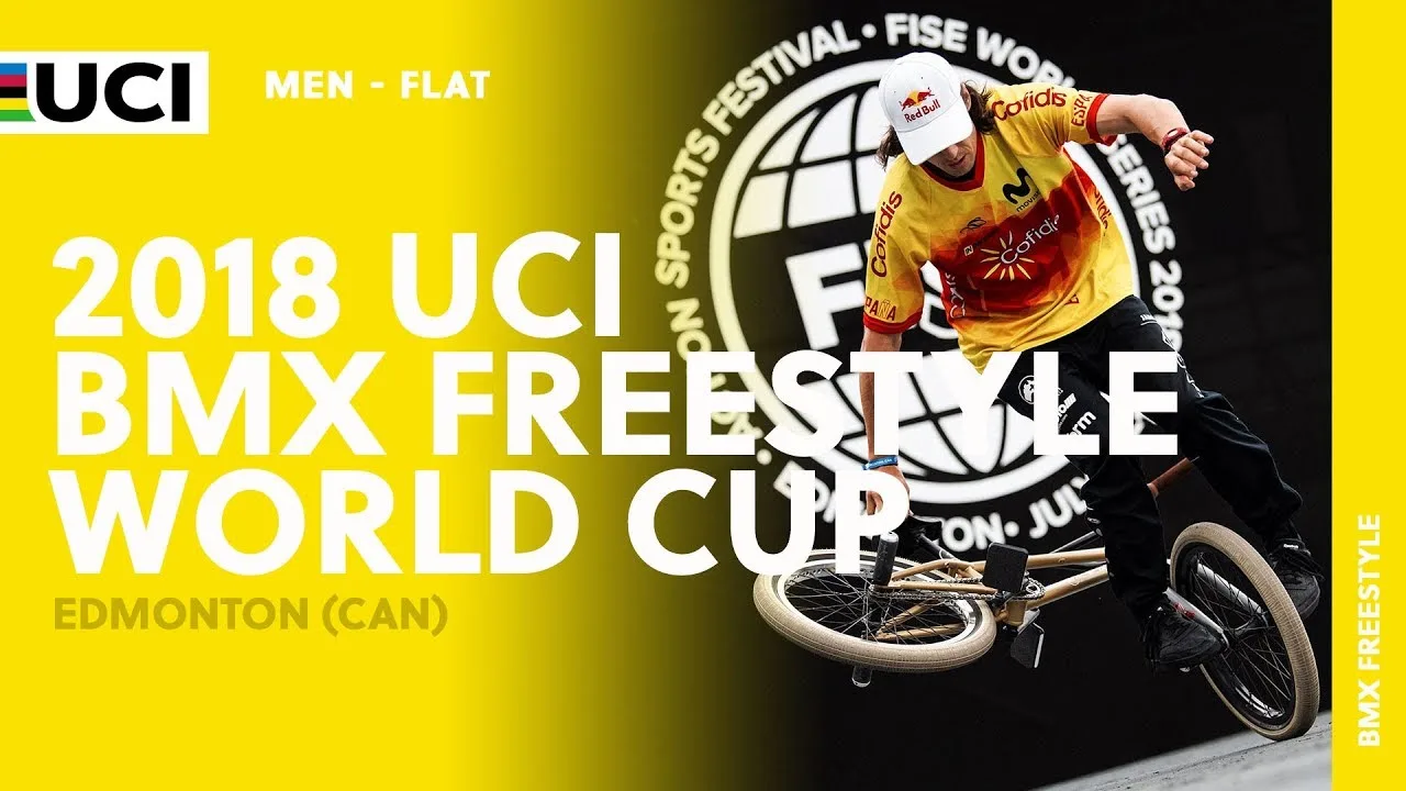 2018 UCI BMX Freestyle World Cup - Edmonton (CAN) / Men Flat