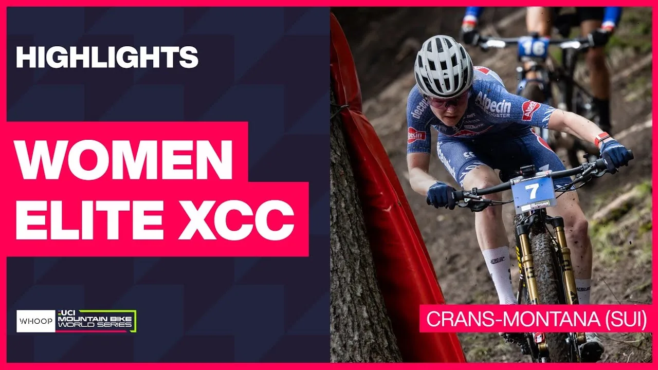 Crans-Montana - Women Elite XCC Highlights | 2024 WHOOP UCI Mountain Bike World Cup